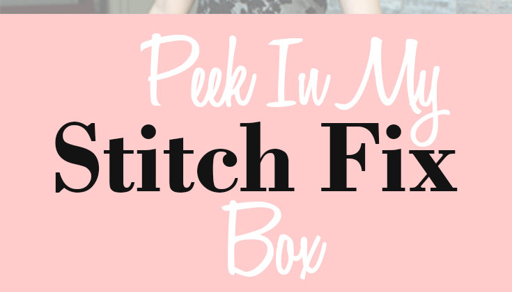Peek In My Stitch Fix Box